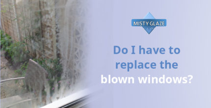 Blown Windows - Blown Double Glazing - Essex - Misty Glaze