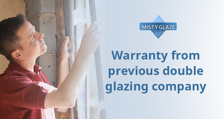 Double Glazing Warranty - Misty Glaze